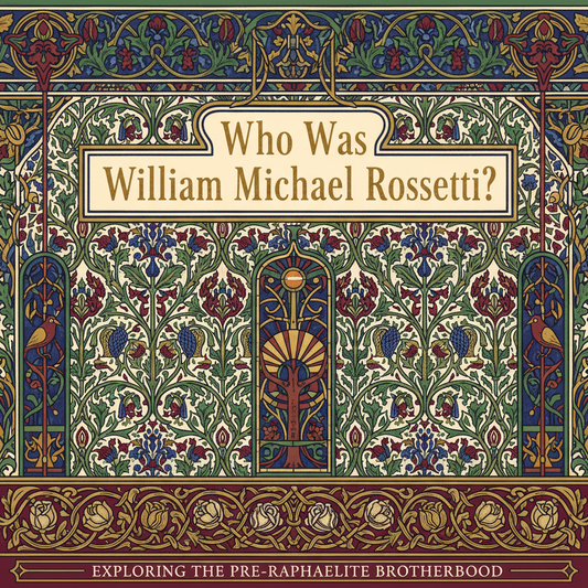 William Morris-style decorative title card lettered with the heading 'Who Was William Michael Rossetti?', set within an ornate botanical border.
